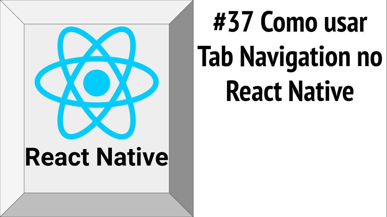 #37 Como usar Tab Navigation no React Native - YouTube