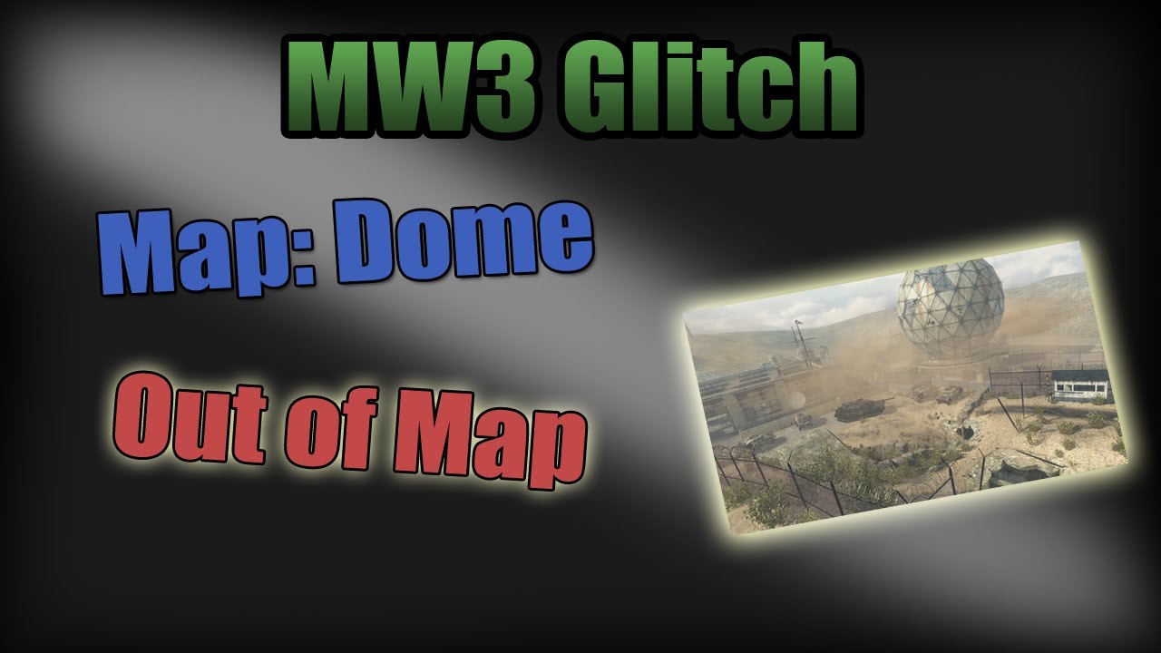 Glitches - MW3: Dome Glitch - Out of Map - On Top