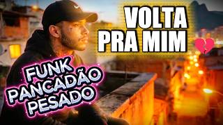 VOLTA PRA MIM 💔 FUNK BR PESADÃO (GRAVE FORTE) | Fellas DJ