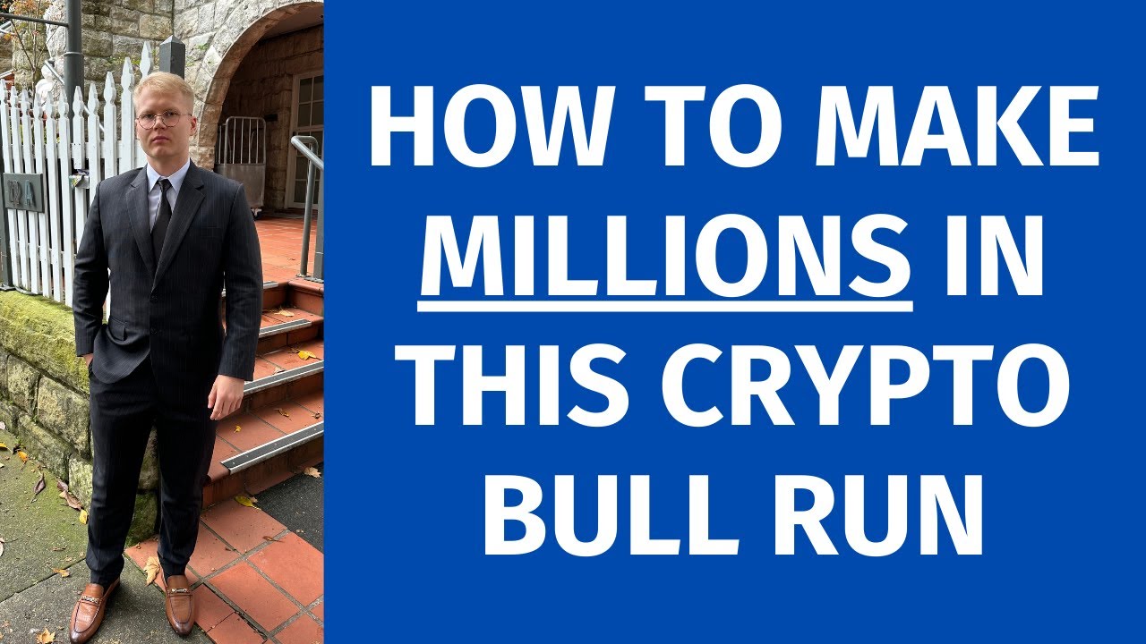 How To Make Millions In This Crypto Bull Run - YouTube