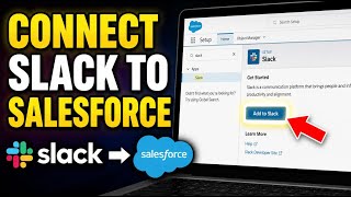 How to connect Slack to Salesforce - Detailed Guide