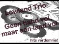 Lowland Trio - Geen hand vol maar een land vol