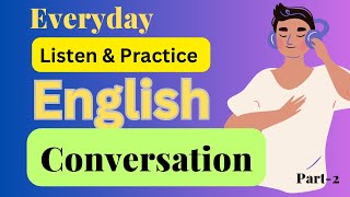 Listen and Practice English Conversation - EverydayEnglish Listening Practice