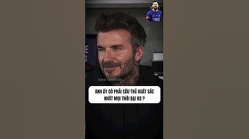 Messi có vĩ đại nhất trong lòng Beckham ko #messi