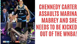 Chennedy Carter Thuggery Continues and Cathy Engelbert Needs to Kick her Out of the WNBA! thumbnail
