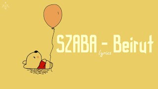 SZABA - Beirut (lyrics) Resimi