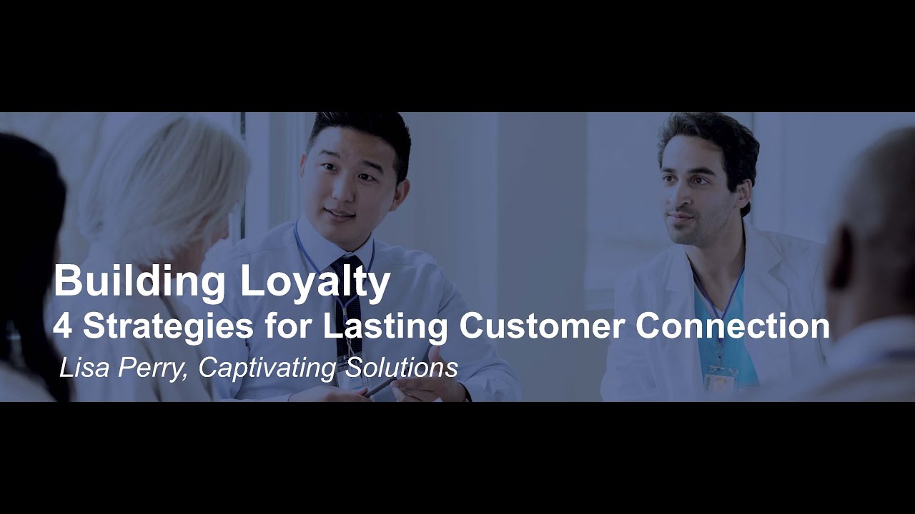 Building Loyalty - 4 Strategies For Lasting Customer Connection