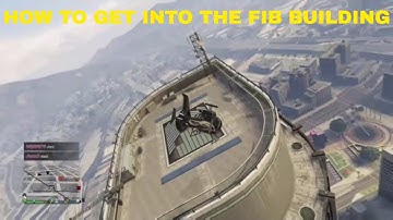 GTA 5 HOW TO GET INTO THE FIB BUILDING (PATCH 1.36)