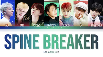 BTS Spine Breaker Lyrics (방탄소년단 등골브레이커 가사) [Color Coded Lyrics/Han/Rom/Eng]