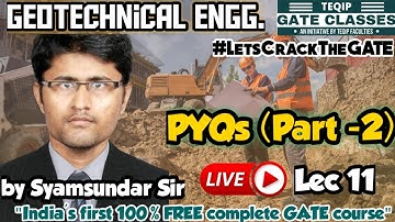 Lec - 11 | CE | Geotechnical Engg. by Syamsundar Sir | Let