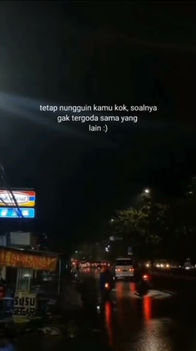 STORY WA 30 DETIK TERBARU || TETAP NUNGGU KAMU:)