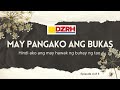 MAY PANGAKO ANG BUKAS︱Hindi ako ang may hawak ng buhay ng tao EP. 4