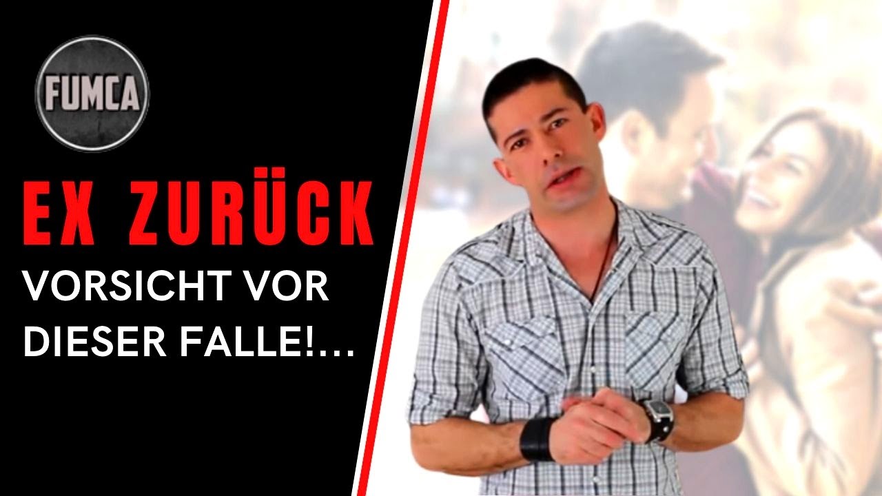Ex zurück: # 17 - Der unsichtbare Fehler: Die plakative Verhaltensweise [Vorsicht - Falle!] 🛑