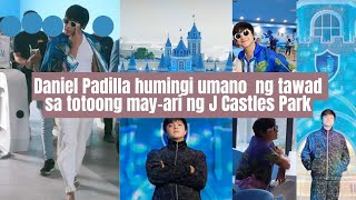 Daniel Padilla humingi umano ng tawad sa totoong may-ari ng J Castles Park