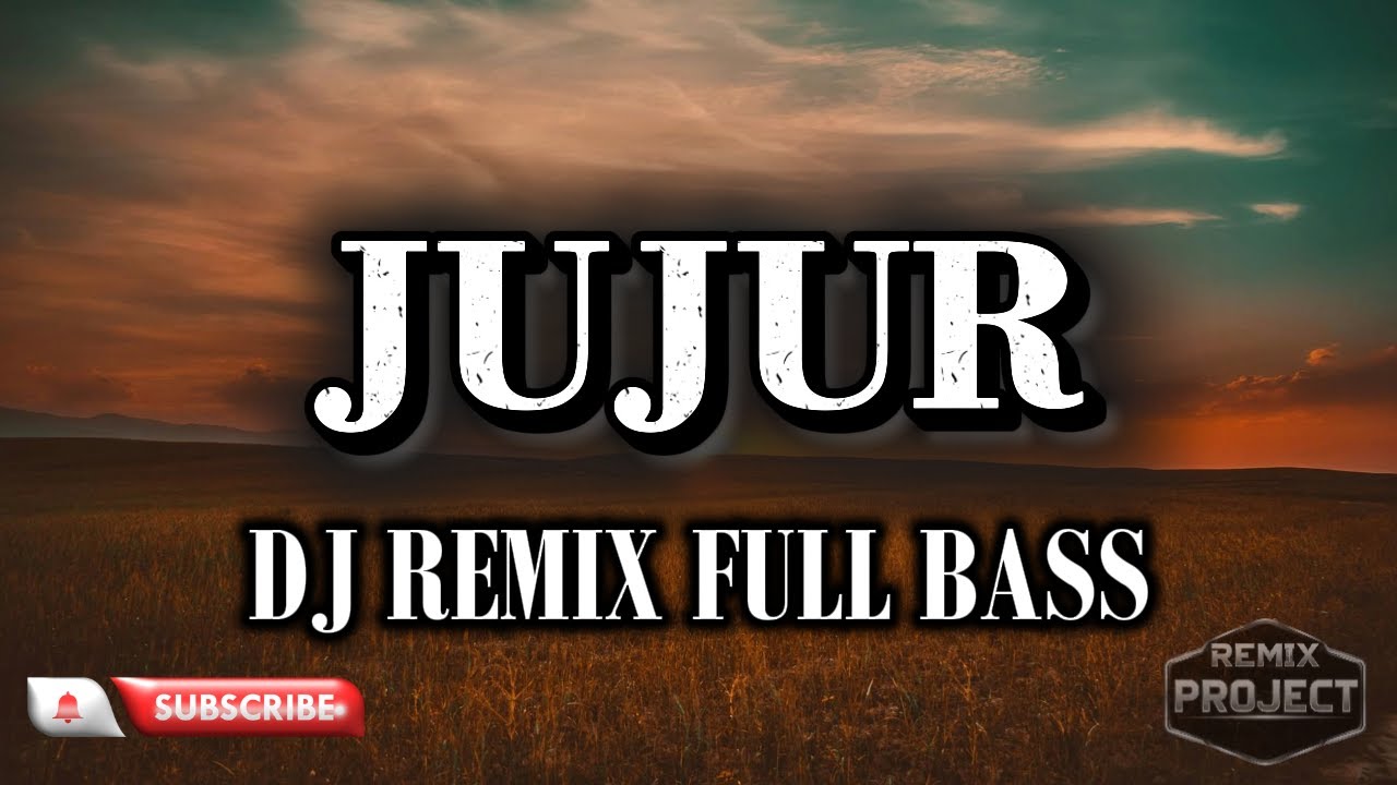 JUJUR DJ REMIX FULL BASS VIRAL TIKTOK 2026