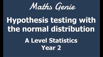 Hypothesis testing with the normal distribution