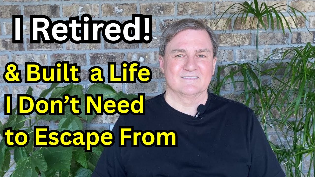 Я вышел на пенсию и построил жизнь, от которой мне не нужно убегать
