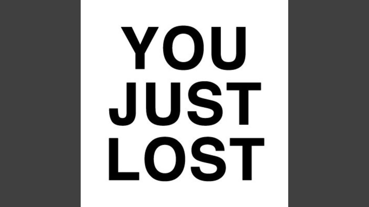 Guarda You Lost su YouTube Guarda You Lost su YouTube