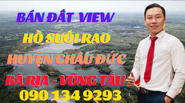 Bán Đất Vườn Gần Hồ Suối Rao, Huyện Châu Đức tỉnh Bà Rịa - Vũng Tàu
