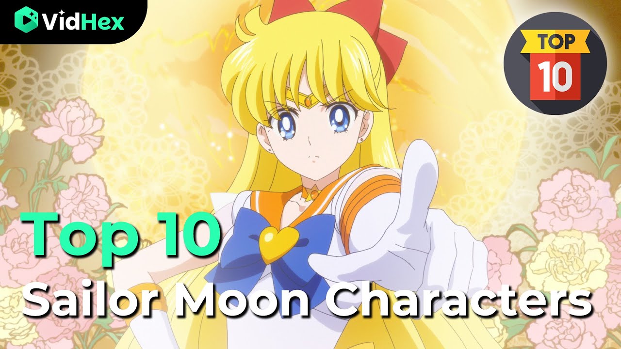 My Top 10 Favorite Sailor Moon Characters By Rainbine94 On