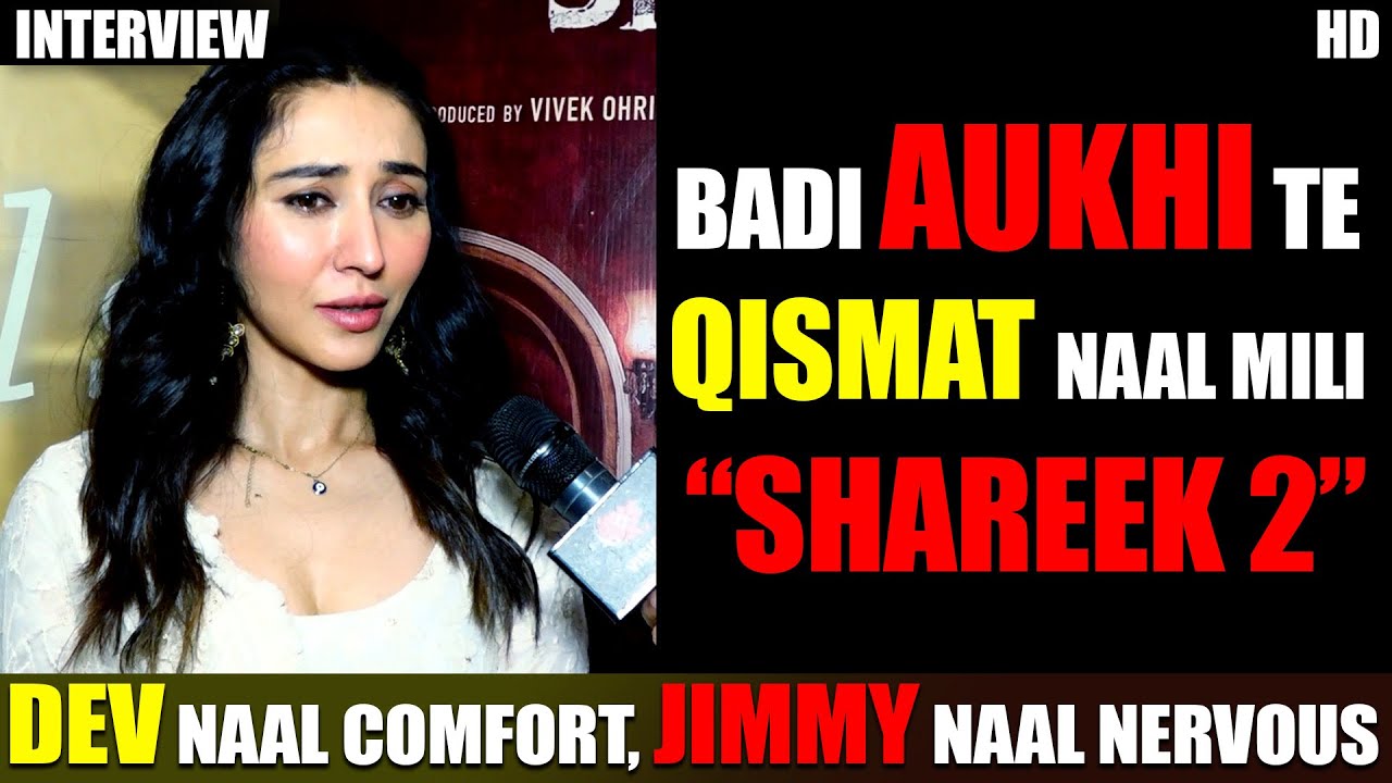 Sharan Kaur Shareek 2 Movie Actress Interview – Dev Kharoud, Jimmy Shergill || Vision Punjab TV