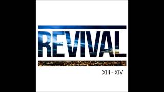 Revival - XIII - XIV (Full Album)