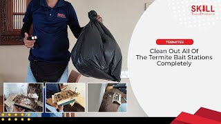 Clean Out All Of The Termite Bait Stations Completely