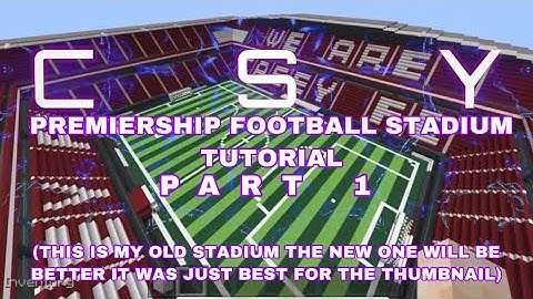 Minecraft Premiership Football Stadium Tutorial (Part 1)