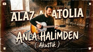 Alaz Anatolia - Halimden ( Akustik )