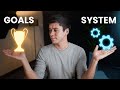 The #1 Lesson I Learned This Year: Systems vs Goals