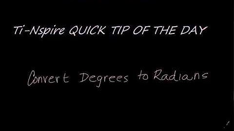 Ti Nspire Quick Tip of the Day Degrees to Radians