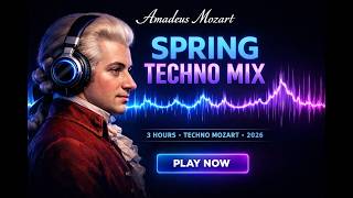 Amadeus Mozart Epic Inspiration Session Techno Mix Spring 2026