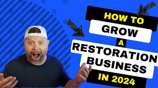 How to grow a restoration business