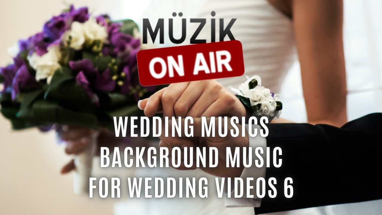 Wedding Musics - Background Music For Wedding Videos 6 - YouTube