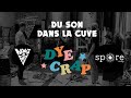 Du son dans la cuve  dye crap  la brasserie spore