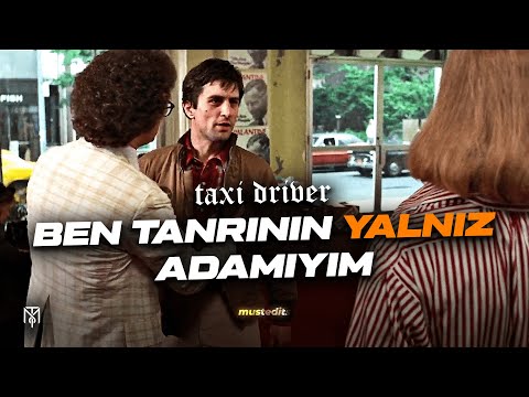 ''Ben Tanrının Yalnız Adamıyım'' | Taxi Driver