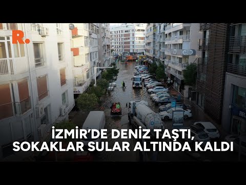 İzmir'de deniz taştı, sokaklar sular altında kaldı