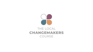 Discover the Local Changemakers Course