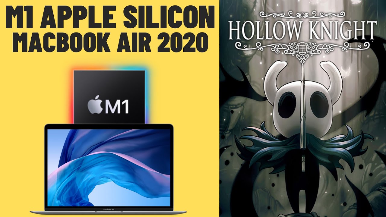 Hollow Knight - M1 Apple Silicon - Macbook Air 2020 