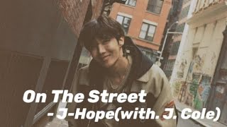 방탄소년단 제이홉(BTS J-Hope) - On The Street (with. J. Cole) 1시간(1hour) / 광고없음