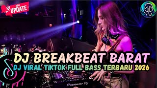 Download Lagu DJ TIKTOK TERBARU 2026 FULL BASS 🎵 DJ BREAKBEAT BARAT TERBARU 2026 🎵 DJ PLAT KT TERBARU 2026🎵 MP3