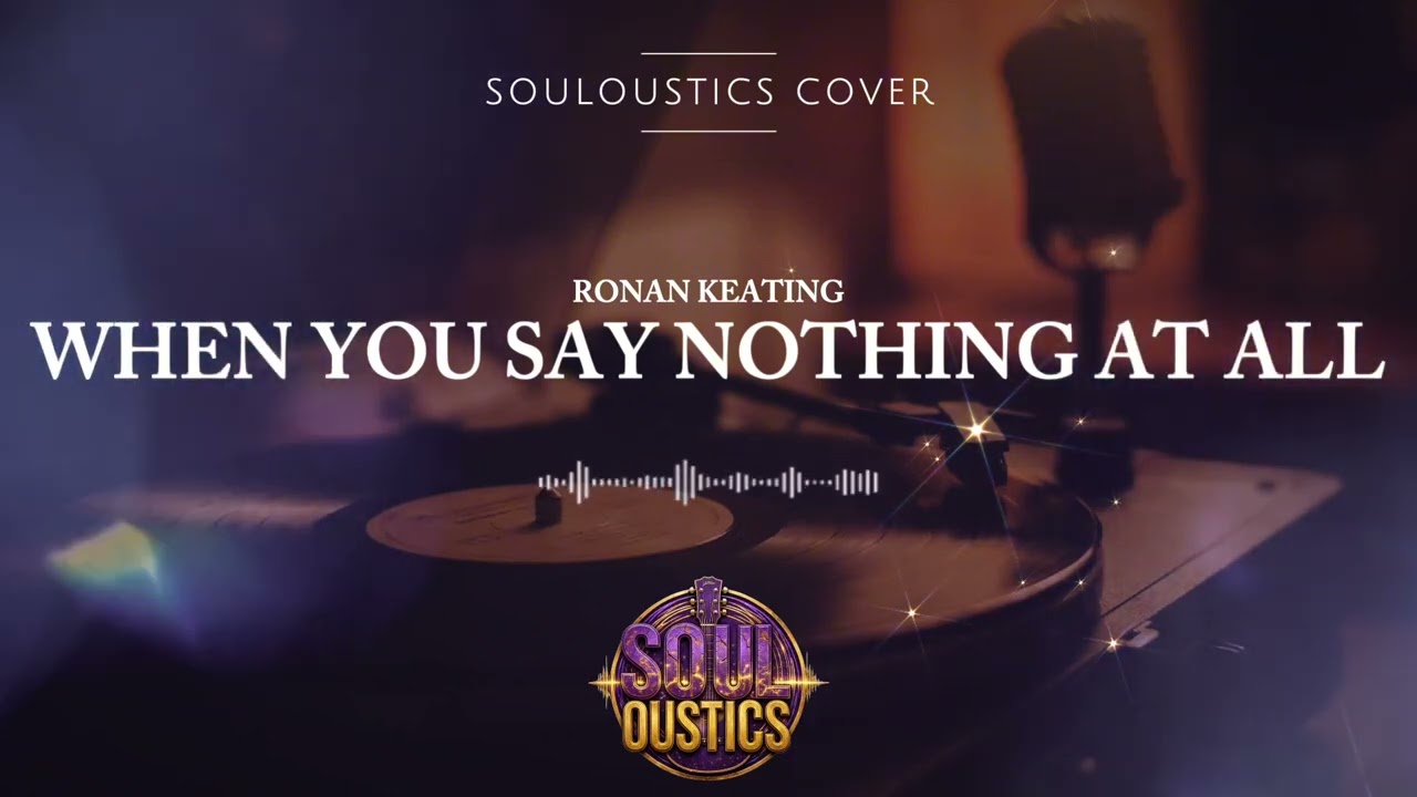 When You Say Nothing at All - Souloustics (Chill Jazz R&B Cover)