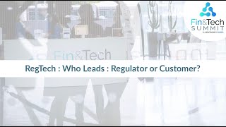RegTech : Who Leads Regulator or Customer (UK)