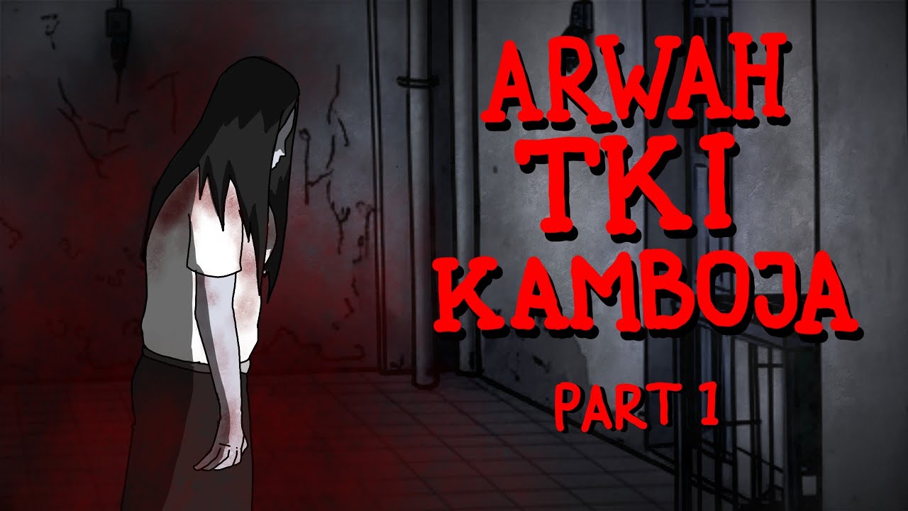 Part 1 - Misteri Arwah TKI Kamboja: Nyawa di Jual Demi 30 Juta Per Bulan