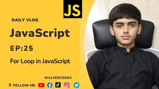 For Loop in JavaScript || Eposide 25 in Urdu