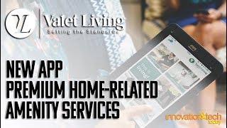 Valet Living -  New App for Premium Home-Related Amenity Services