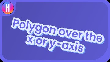 How Do You Reflect a Polygon over the x or y-axis?