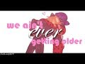 ladynoir~ never getting older [REUPLOAD]