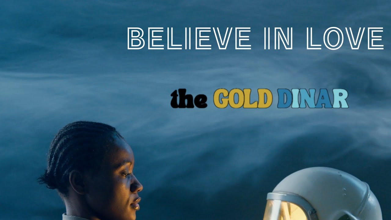 在 YouTube 上觀看「The GOLD DINAR + Believe In Love (Official Music Video)」
