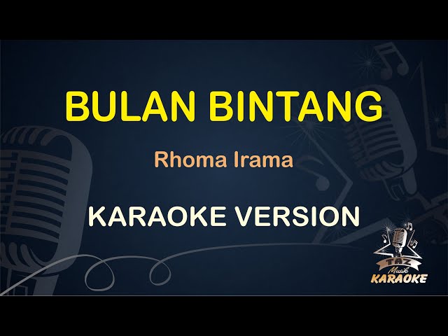 BULAN BINTANG KARAOKE || Rhoma Irama ( Karaoke ) Dangdut || Koplo HD Audio class=